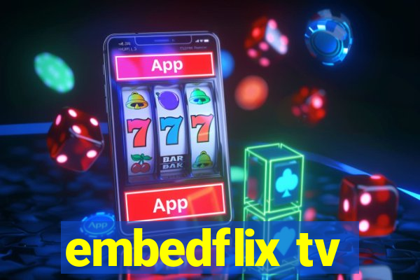 embedflix tv